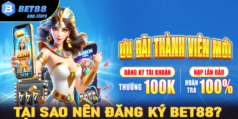 Tại sao anh em cược thủ nên đăng ký Bet88 