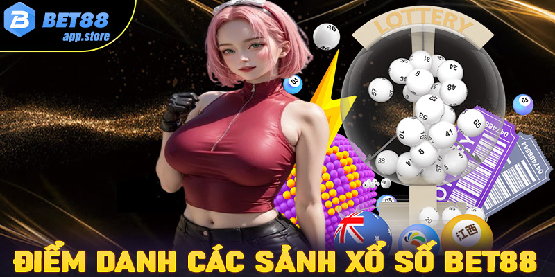 Điểm danh những sảnh cá cược xổ số Bet88 đang được yêu thích nhất hiện nay 